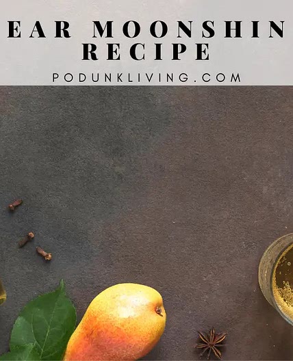 Pear Moonshine Recipe
