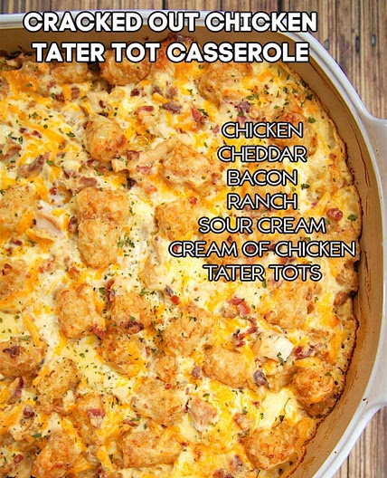 Cracked out chicken tator tot casserole