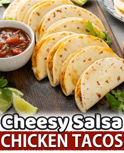 Cheesy Salsa Chicken Tacos