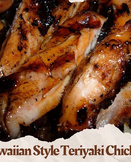 Hawaiian Style Teriyaki Chicken