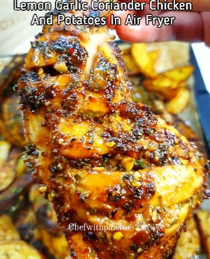 Lemon Garlic Coriander Chicken And Potatoes In Air Fryer 😋