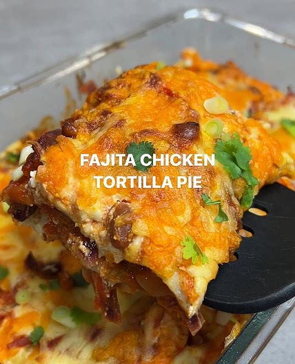 Fajita Chicken Tortilla Lasagne/Pie