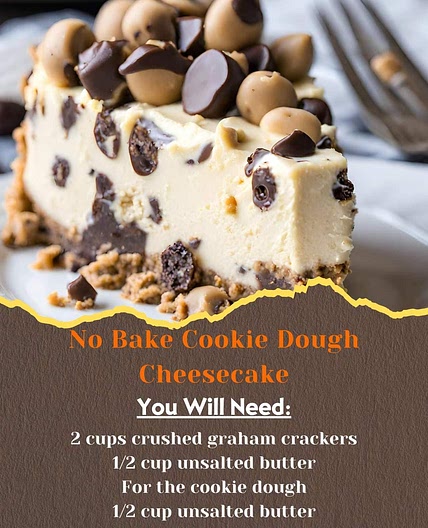 No Bake cookie dough cheesecake