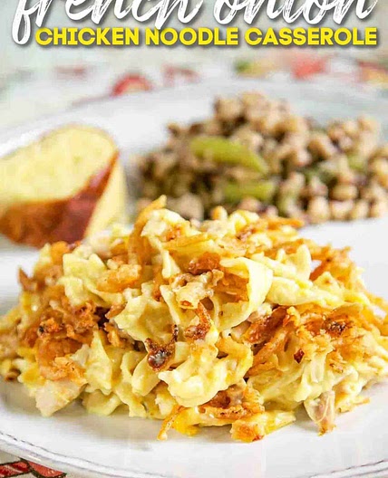 French Onion Chicken Noodle Casserole