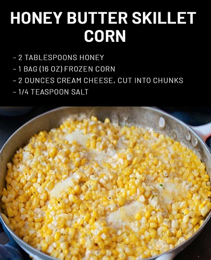 HONEY BUTTER SKILLET CORN