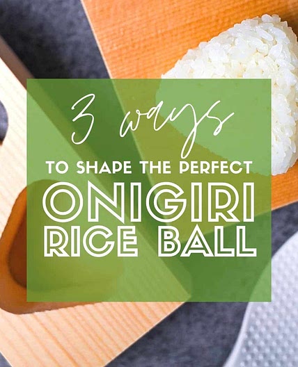 3 Ways to Shape Onigiri (Japanese Rice Balls)