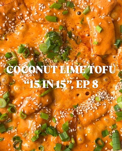 COCONUT LIME TOFU! For Episode 8 of “15 in 15”, where I’m sharin
