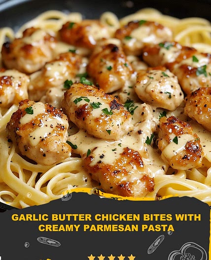 Garlic Butter Chicken Bites with Creamy Parmesan Pasta