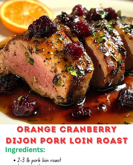 Orange Cranberry Dijon Pork Loin Roast