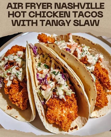 Air Fryer Nashville Hot Chicken Tacos with Tangy Slaw