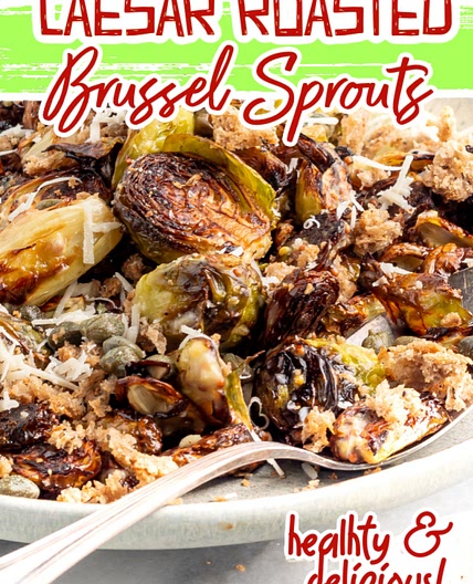 Caesar Roasted Brussels Sprouts Recipe