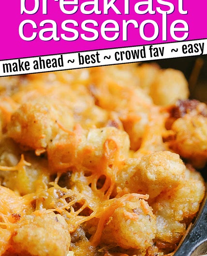 TATOR TOT SAUSAGE BREAKFAST CASSEROLE