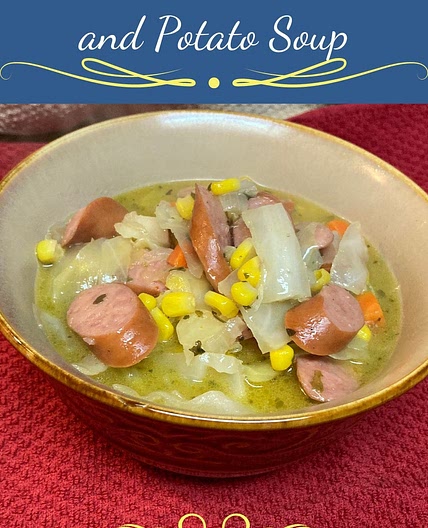 Cabbage Hog Dog and Potato Soup