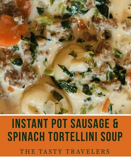 Instant Pot Sausage & Spinach Tortellini Soup