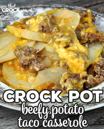 Crock Pot Beefy Potato Taco Casserole