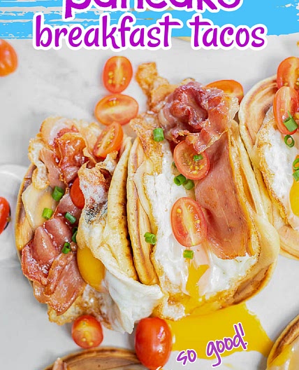 BREAKFAST PANCAKE TACOS RECIPE