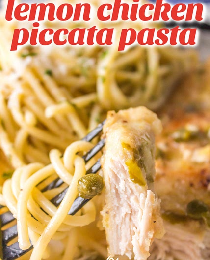 BEST LEMON CHICKEN PICCATA PASTA