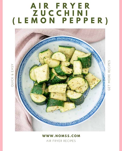 Easy Air Fryer Zucchini (Lemon Pepper)