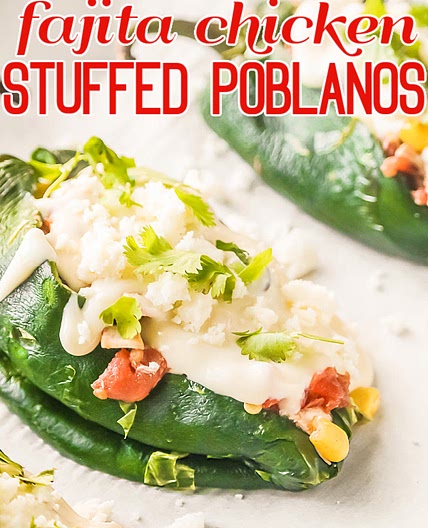 Fajita Chicken Stuffed Poblano Peppers