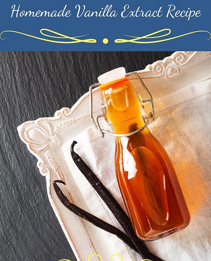 How to Make Quality Homemade Vanilla Extract Recipe