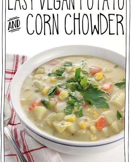 Easy Vegan Potato and Corn Chowder