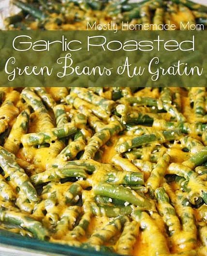 Garlic Roasted Green Beans Au Gratin