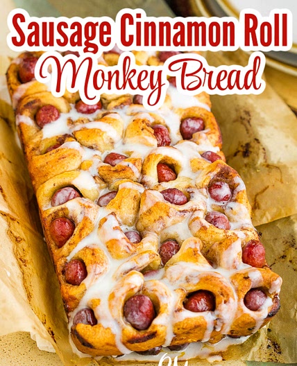 Sausage Cinnamon Roll Monkey Bread
