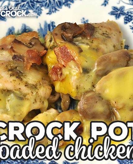 Crock Pot Loaded Chicken