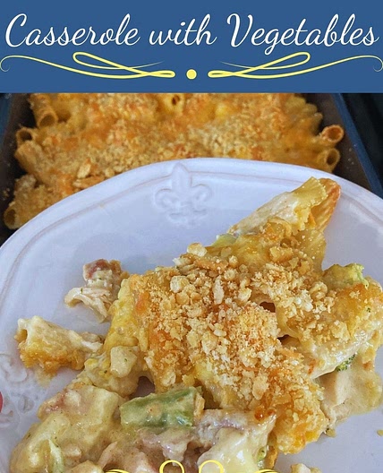 Chicken and Pasta Casserole with Vegetables