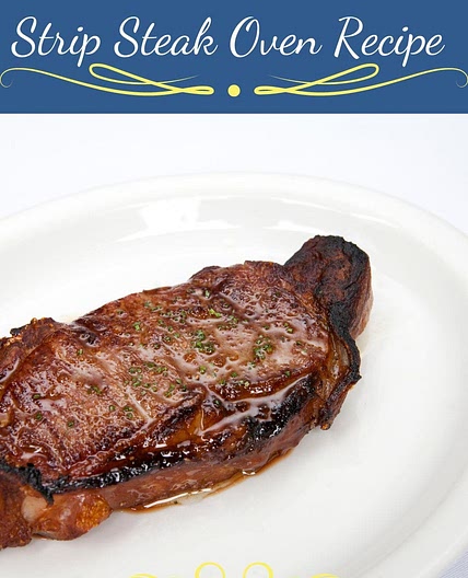 Perfect New York Strip Steak Oven Recipe