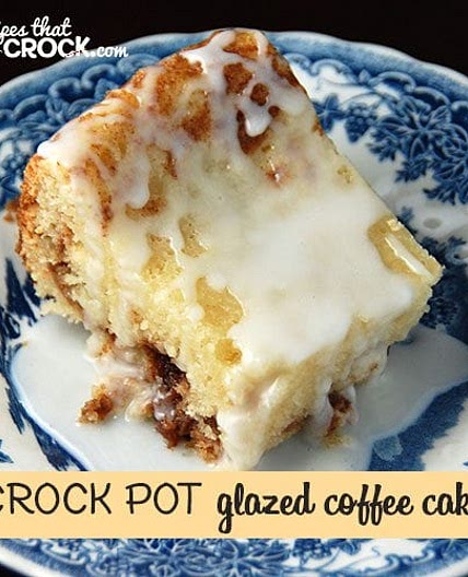 Crock Pot Glazed Coffee Cake