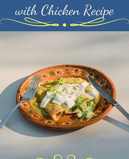 Green Enchiladas with Chicken Recipe