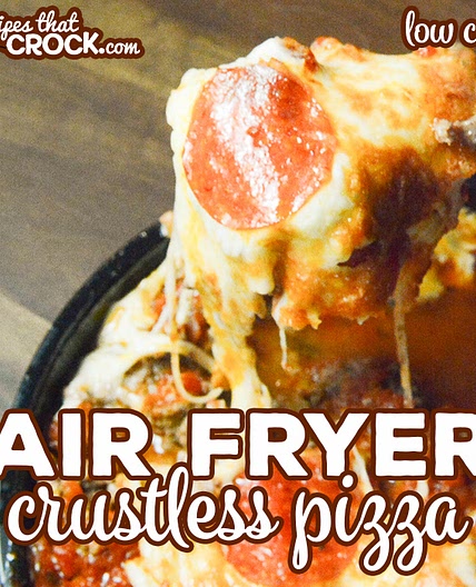 Air Fryer Crustless Pizza (Low Carb)