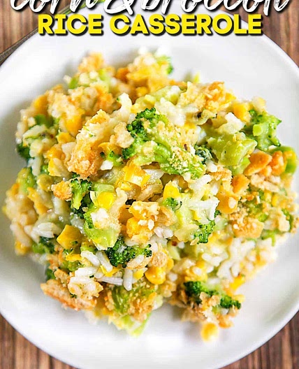 Corn and Broccoli Rice Casserole