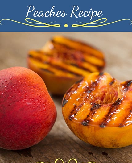 How to Grill Peaches Recipe