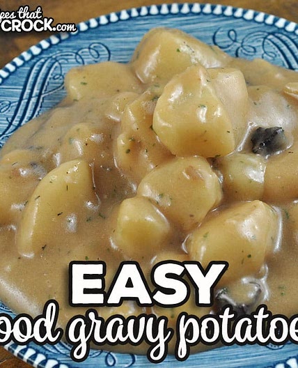 Easy Good Gravy Potatoes (Stove Top Recipe)