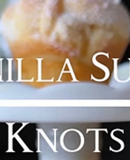 Vanilla Sugar Knots Recipe 🤍