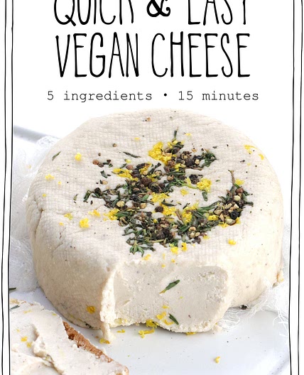 Quick and Easy Vegan Cheese