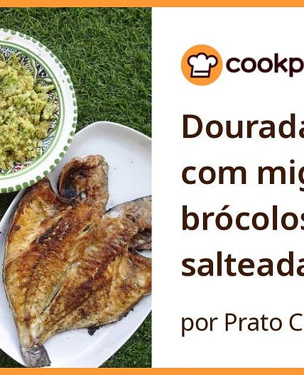 Dourada grelhada com migas de brócolos e batatas salteadas