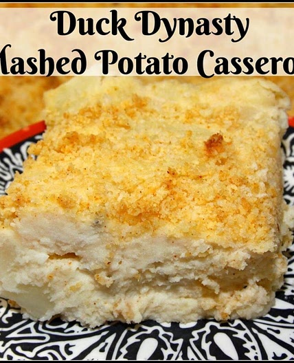 Duck Dynasty Mashed Potato Casserole