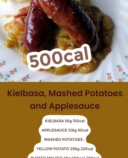 Kielbasa, applesauce and mashed potatoes 500 calories