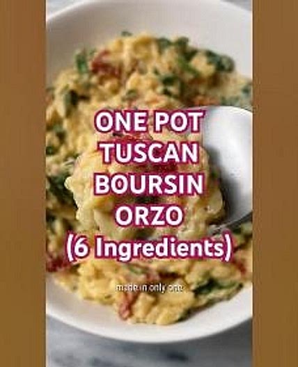 Dinner: One Pot Tuscan Boursin Orzo