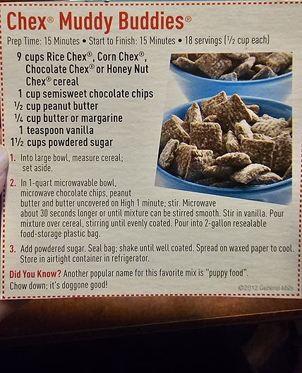 Chex muddy buddies ( puppy chow )
