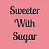 sweeterwithsugar.com