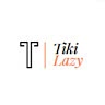 TiKi Lazy