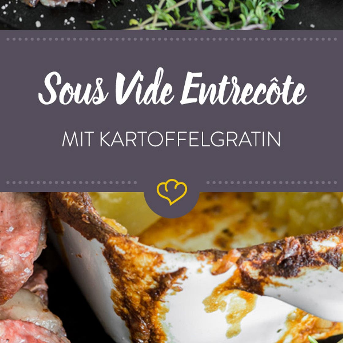 Sous Vide Entrecôte mit französischem Kartoffelgratin