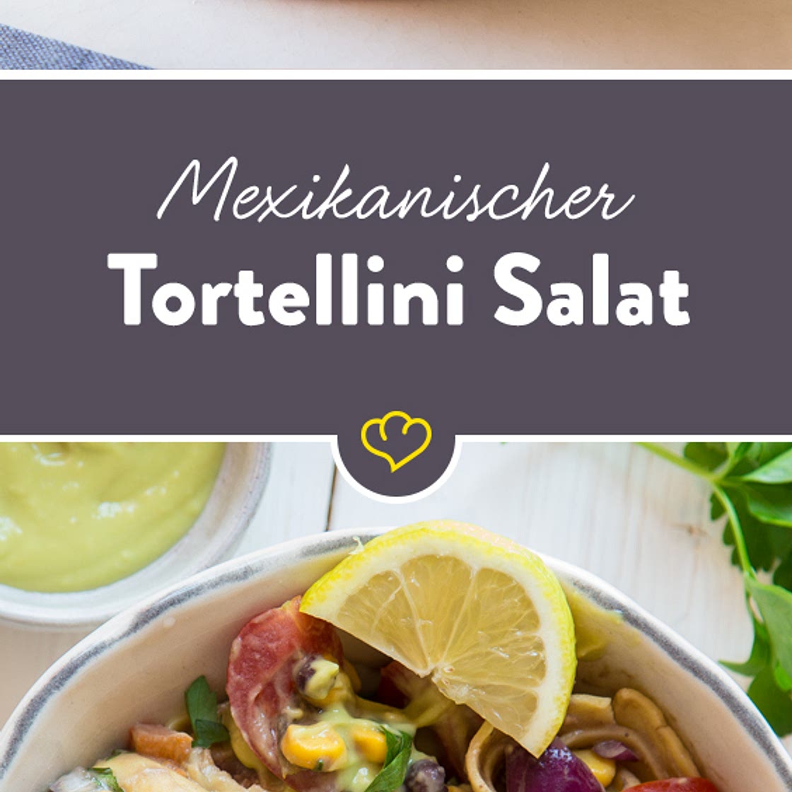 Mexikanischer Tortellini-Salat mit Avocado-Dressing