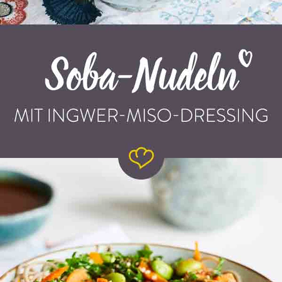 Soba-Nudeln mit Ingwer-Miso-Dressing