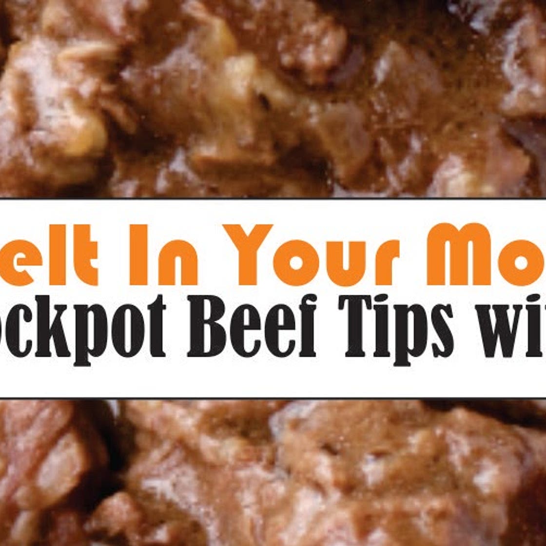 Easy Crockpot Beef Tips with Gravy