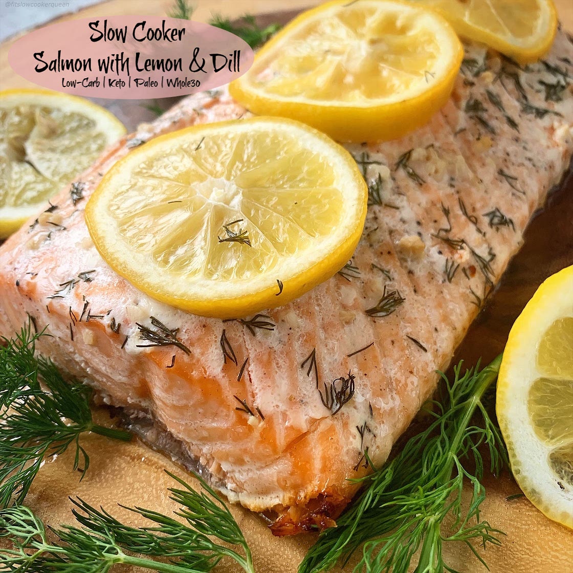 Slow Cooker Salmon with Lemon & Dill (Low-Carb, Paleo, Whole30)